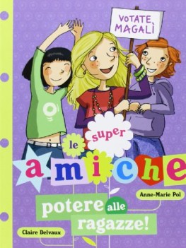 potere alle ragazze (le super amiche)