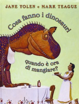 cosa fanno i dinosauri quando e\' ora di mangiare?