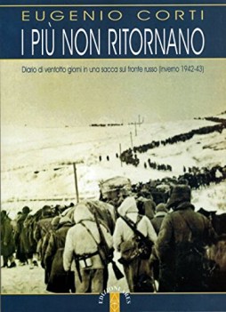 piu\' non ritornano diario di ventotto giorni...sul fronte russo (1942-43)