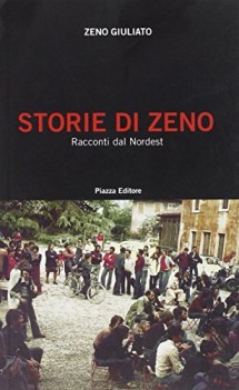 Storie di Zeno. Racconti dal Nordest.