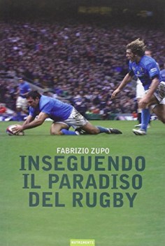 inseguendo il paradiso del rugby