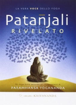 patanjali rivelato. la vera voce dello yoga