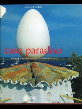 Case paradiso la costruzione dell\'universo domestico Ideale