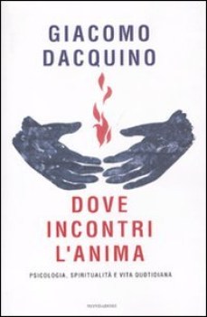 dove incontri l\'anima