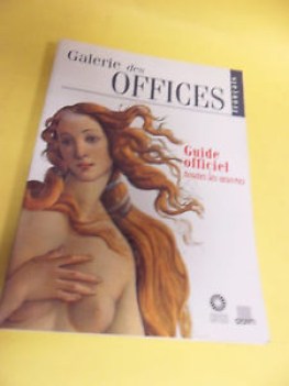 galerie des offices. guide officiel toutes les oeuvres