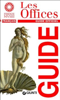 LES OFFICES(UFFIZI) GUIDE OFFICIEL. Francese