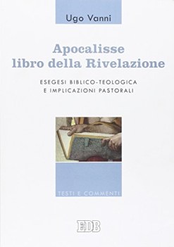 apocalisse libro della rivelazione esegesi biblico-teologica e implic.pastor.