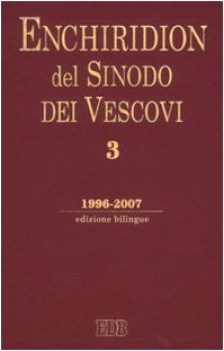 enchiridion del sinodo dei vescovi 3 1996 - 2007 bilingue