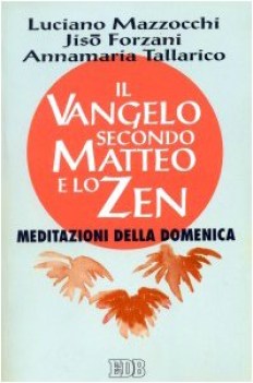 vangelo secondo matteo e lo zen meditazioni della domenica