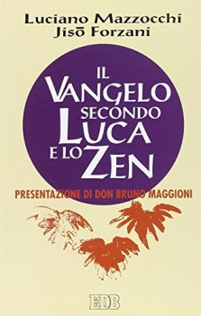 vangelo secondo luca e lo zen