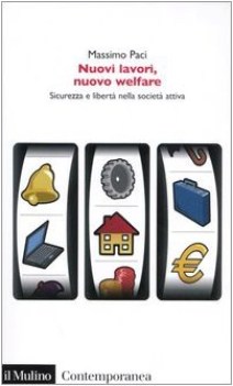 nuovi lavori nuovo welfare