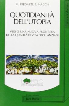 quotidianit dell\'utopia. qualit di vita degli anziani