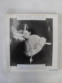 arabesque da anna pavlova a rudolf nureyev