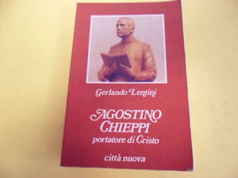 agostino chieppi: portatore di cristo