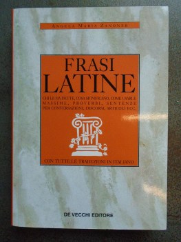 frasi latine (tradotte in italiano) chi le ha dette, significato, come usarle...