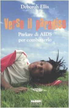 verso il paradiso parlare di aids per combatterlo