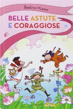 belle astute e coraggiose