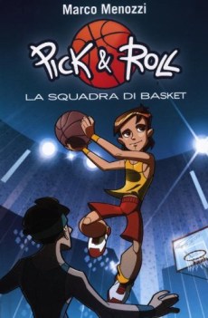 squadra di basket. pick &amp; roll vol. 1