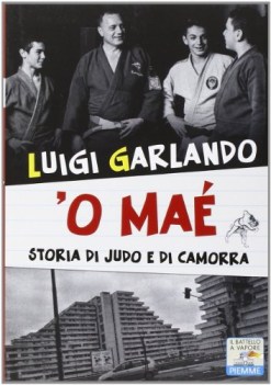 o mae\' storia di judo e di camorra