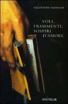 Voli frammenti sospiri d\'amore