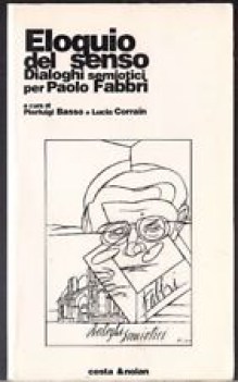 eloquio del senso dialoghi semiotici per paolo fabbri