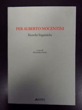 PER ALBERTO NOCENTINI RICERCHE LINGUISTICHE