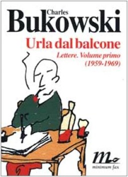 urla dal balcone lettere vol.1 (1959-1969