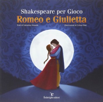 shakespeare per gioco romeo e giulietta