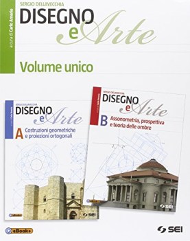 disegno e arte a+b (volume unico)