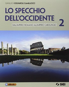 Specchio dell\'occidente 2 + eb storia biennio it