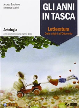 anni in tasca, letter. da origini a 800 italiano, antologia media