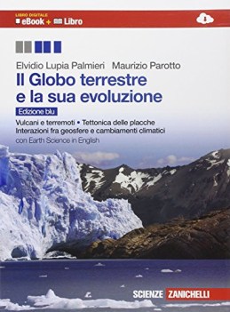 globo terrestre e la sua evoluzione (il)- ed  blu - ld (ebook + libro)