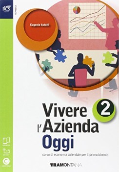 vivere l\'azienda oggi 2 +eb diritto,economia,finanze