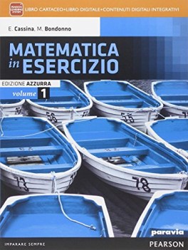 matematica in esercizio azzurra 1 +eb matematica x superiori