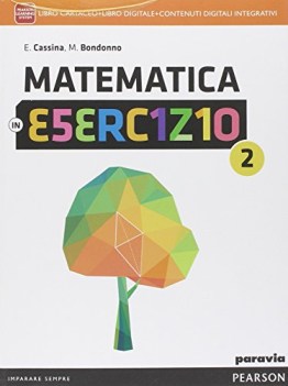 matematica in esercizio 2 +eb matematica x superiori