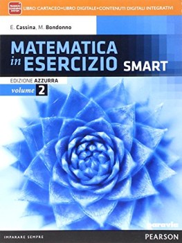 matematica in esercizio azz.smart 2 +eb matematica x superiori