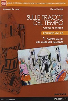 sulle tracce del tempo mylab 1 +eb storia triennio licei