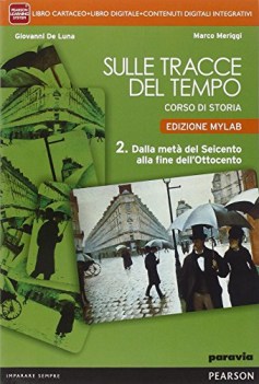 sulle tracce del tempo mylab 2 +eb storia triennio licei