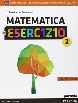 matematica in esercizio smart mylab 2+eb matematica x superiori