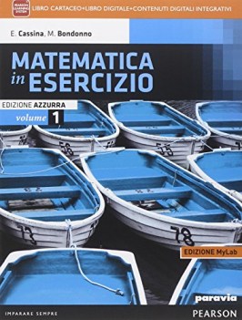 matematica in esercizio azz.mylab 1 +eb matematica x superiori