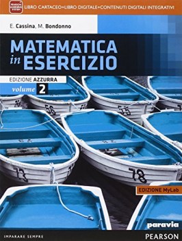 matematica in esercizio azz.mylab 2 +eb matematica x superiori