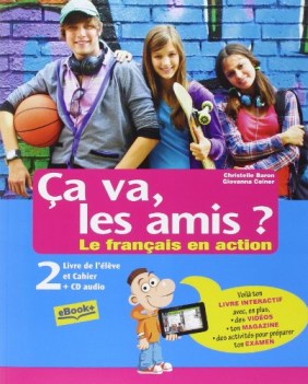 ca va, les amis? 2 +cd francese, grammatica