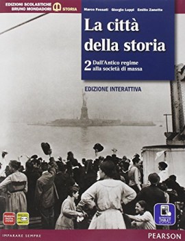 citta della storia 2 ed.interattiva storia triennio licei