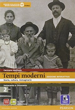 tempi moderni 2 ed.interattiva storia ip e cultura gen.