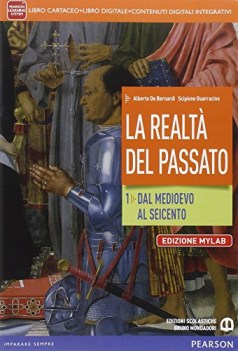 realta del passato mylab 1 +eb storia triennio licei