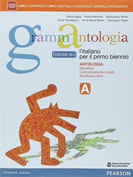 grammantologia blu a +eb italiano, antologia bn