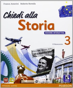 chiedi alla storia 3+capire il 900 ed.interattiva