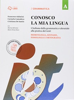 conosco la mia lingua a+b+eserciziario di morfologia e sintassi