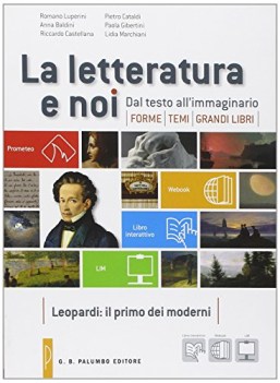 letteratura e noi (la). leopardi il primo dei moderni