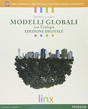 modelli globali con ecologia +rischio+eb scienze licei e mag.